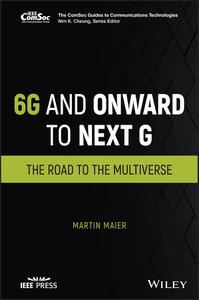 6G and Onward to Next G The Road to the Multiverse