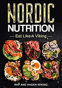 Nordic Nutrition Eat Like A Viking