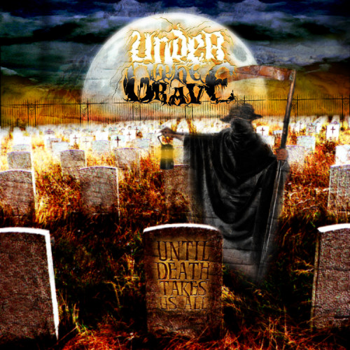 Under the Grave - Until Death Takes Us All (2008)