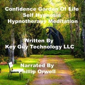 Confidence Of Garden Self Hypnosis Hypnotherapy Meditation by Key Guy Technology LLC