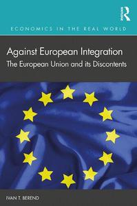 Against European Integration The European Union and its Discontents