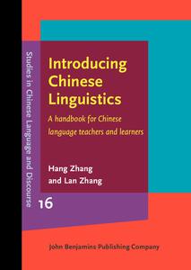 Introducing Chinese Linguistics A Handbook for Chinese Language Teachers and Learners