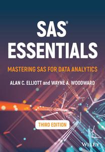 SAS Essentials Mastering SAS for Data Analytics, 3rd Edition
