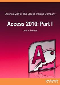 Access 2010 Part I, Learn Access