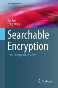 Searchable Encryption From Concepts to Systems