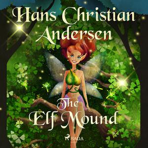 The Elf Mound by Hans Christian Andersen