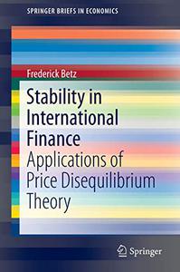 Stability in International Finance Applications of Price Disequilibrium Theory