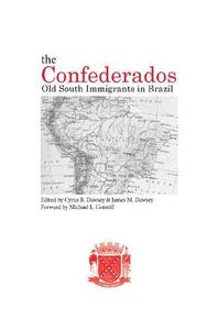The Confederados Old South Immigrants in Brazil