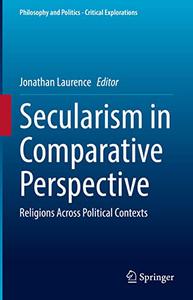 Secularism in Comparative Perspective Religions Across Political Contexts