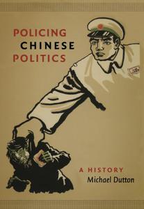Policing Chinese Politics A History