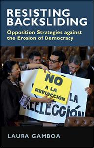 Resisting Backsliding Opposition Strategies against the Erosion of Democracy