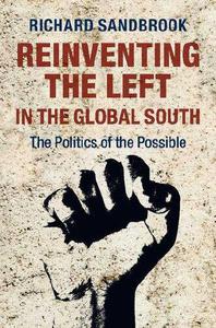 Reinventing the Left in the Global South The Politics of the Possible