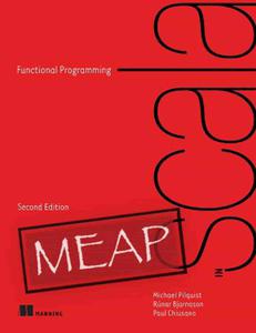 Functional Programming in Scala, Second Edition (MEAP V08)