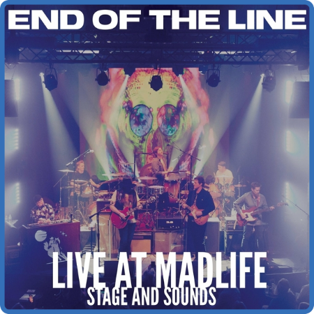 End of the Line - 2023 - Live at Madlife Stage and Sounds (FLAC)