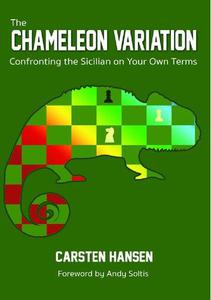The Chameleon Variation Confronting the Sicilian on Your Own Terms