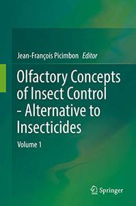 Olfactory Concepts of Insect Control - Alternative to insecticides Volume 1 