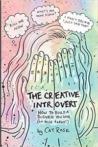The Creative Introvert How to Build a Business You Love