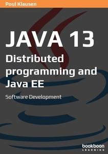 Java 13 Distributed programming and Java EE Software Development