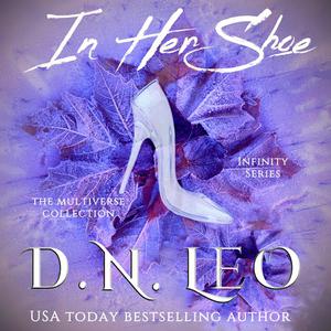In Her Shoe - An Infinity Series Story by D.N. Leo