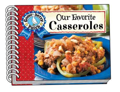 Our Favorite Casserole Recipes (Our Favorite Recipes Collection)