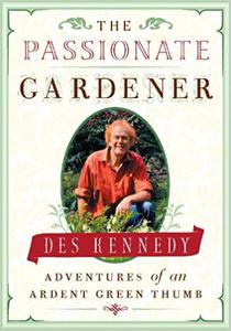 The Passionate Gardener Adventures of an Ardent Green Thumb