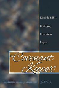 Covenant Keeper Derrick Bell's Enduring Education Legacy