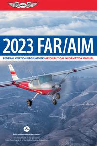 FARAIM 2023 Federal Aviation RegulationsAeronautical Information Manual