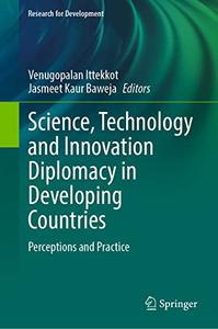 Science, Technology and Innovation Diplomacy in Developing Countries Perceptions and Practice