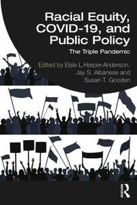 Racial Equity, COVID-19, and Public Policy The Triple Pandemic