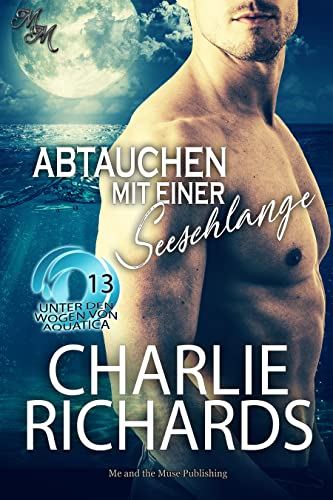 Cover: Charlie Richards  -  Abtauchen mit einer Seeschlange