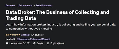 Data Broker The Business of Collecting and Trading Data