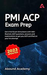 PMI ACP Exam Prep Get 4 Full Exam Simulators with 480+ Realistic ACP questions