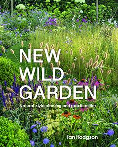 New Wild Garden Natural-style planting and practicalities