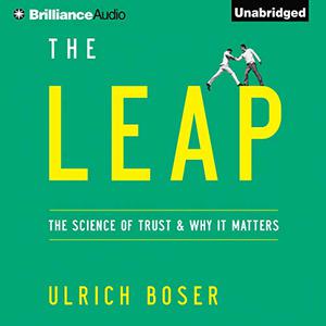 The Leap The Science of Trust and Why It Matters [Audiobook]