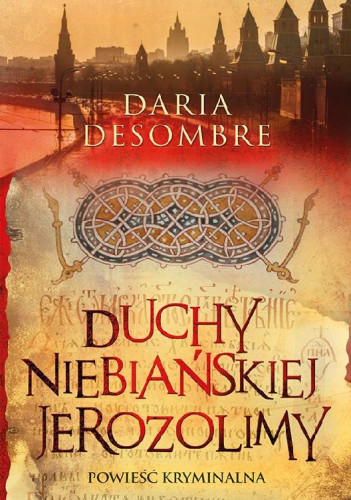 Daria Desombre - Duchy niebiańskiej Jerozolimy