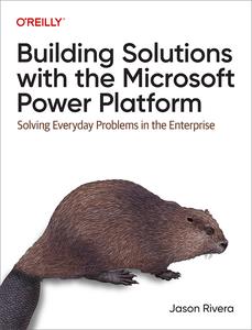 Building Solutions with the Microsoft Power Platform (Final Release)
