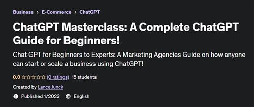 ChatGPT Masterclass A Complete ChatGPT Guide for Beginners!