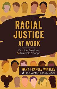 Racial Justice at Work Practical Soluations For Systemic Change