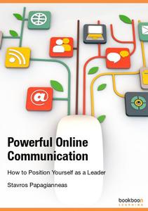 Powerful online communication How to position yourself as a leader