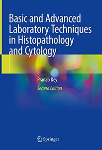 Basic and Advanced Laboratory Techniques in Histopathology and Cytology (2nd Edition)
