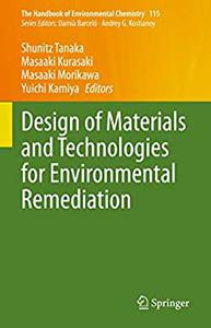 Design of Materials and Technologies for Environmental Remediation