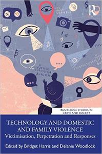 Technology and Domestic and Family Violence Victimisation, Perpetration and Responses