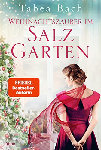 Tabea Bach  -  Weihnachtszauber im Salzgarten: Eine Geschichte von der Isla Bonita. Weihnachten auf den Kanarischen Inseln erz&auml;hlt von der Bestsellerautorin Tabea Bach (Salzgarten - Saga)