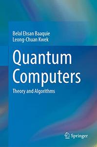 Quantum Computers Theory and Algorithms