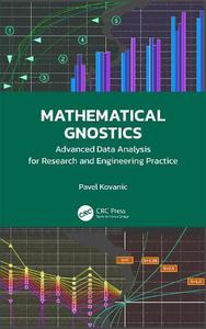 Mathematical Gnostics Advanced Data Analysis for Research and Engineering Practice