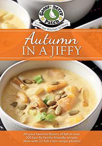 Autumn in a Jiffy All Your Favorite Flavors of Fall Updated with Photos (Seasonal Cookbook Collection)
