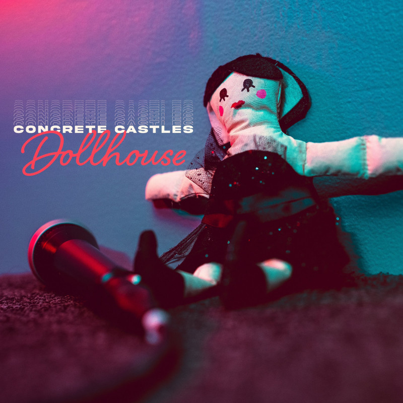 Concrete Castles - Dollhouse (Single) (2023)