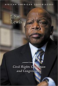 John Lewis Civil Rights Champion and Congressman