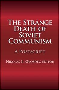 The Strange Death of Soviet Communism A Postscript