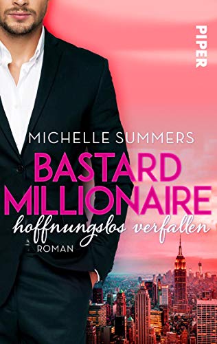 Cover: Summers, Michelle  -  Bastard Millionaire  -  hoffnungslos verfallen